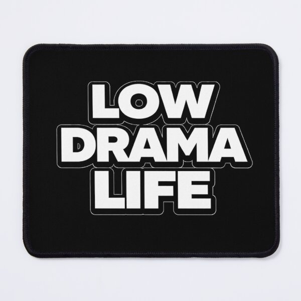 Item preview, Low Drama Life Minimal Quote Shirt designed and sold by Papier Atelier Art.