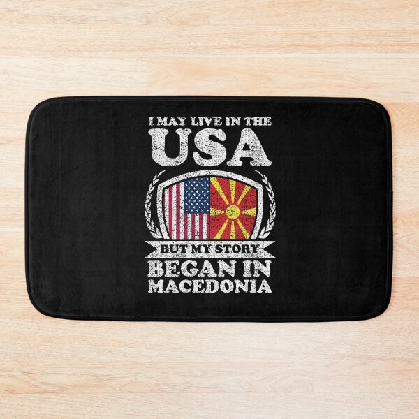 Item preview, I May Live In USA But My Story Began In Macedonia designed and sold by GabbyKash.