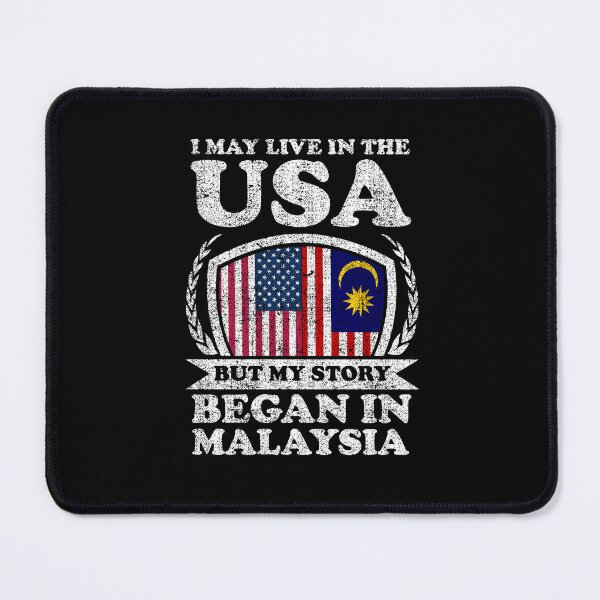 Item preview, I May Live In USA But My Story Began In Malaysia designed and sold by GabbyKash.