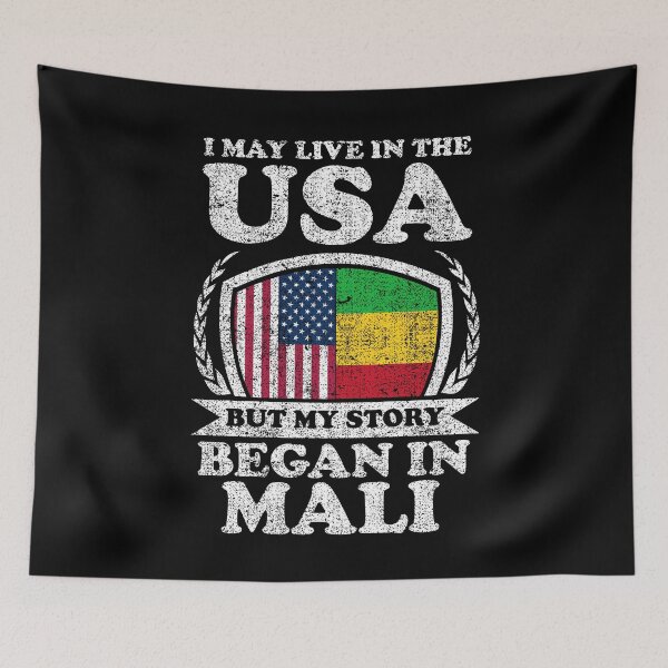 Item preview, I May Live In USA But My Story Began In Mali designed and sold by GabbyKash.
