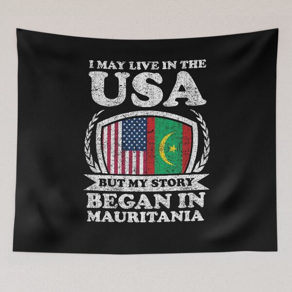 Item preview, I May Live In USA But My Story Began In Mauritania  designed and sold by GabbyKash.