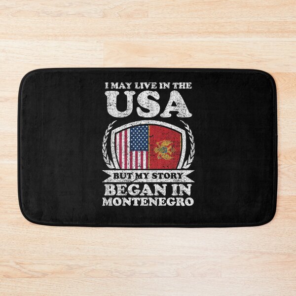 Item preview, I May Live In USA But My Story Began In Montenegro designed and sold by GabbyKash.