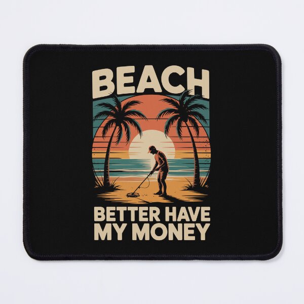 Item preview, Beach Better Have My Money designed and sold by jkrphoto.