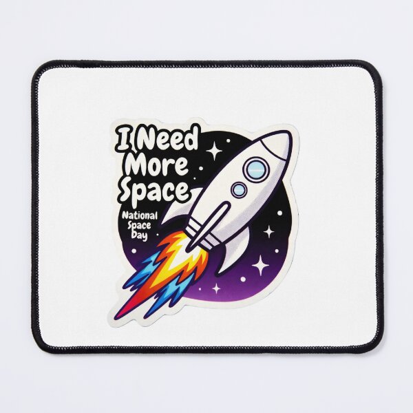 Item preview, Copy of Sticker showing a rocket with text about needing more space for National Space Day celebration designed and sold by SpaceartLilu.