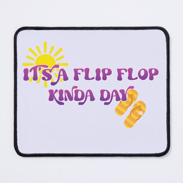 Item preview, It’s a Flip Flop Kinda Day | Summer Beach Vibe Quote | Flip Flop Lover designed and sold by swdesigns714.