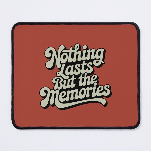 Item preview, Nothing Lasts But The Memories Retro Typography, Graduation Design, Moving Away Quote designed and sold by American Spirit.