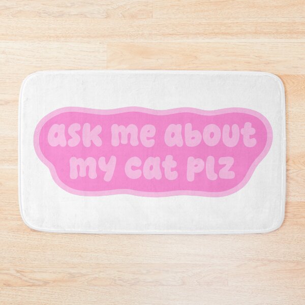 Item preview, ask me about my cat plz | Funny Cat Lover Gift, Cute Pink Kawaii Cat Design designed and sold by Nesstitches.