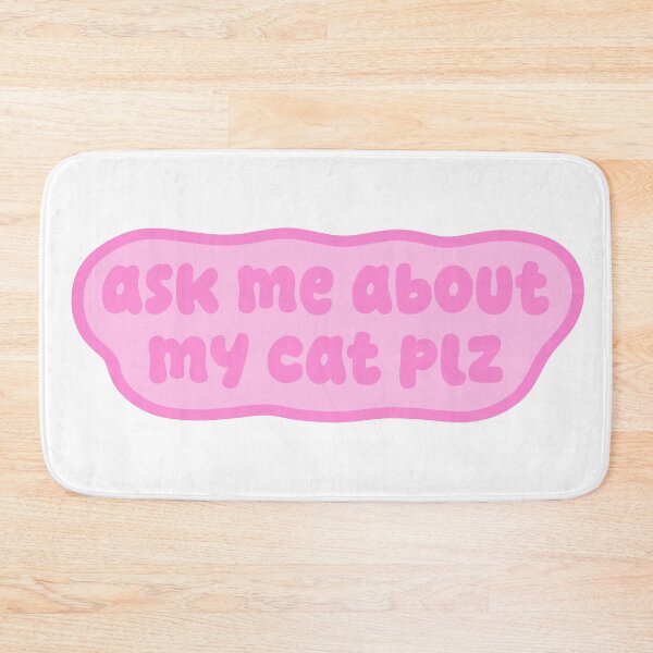 Item preview, ask me about my cat plz | Funny Cat Lover Gift, Cute Pink Kawaii Cat Design designed and sold by Nesstitches.