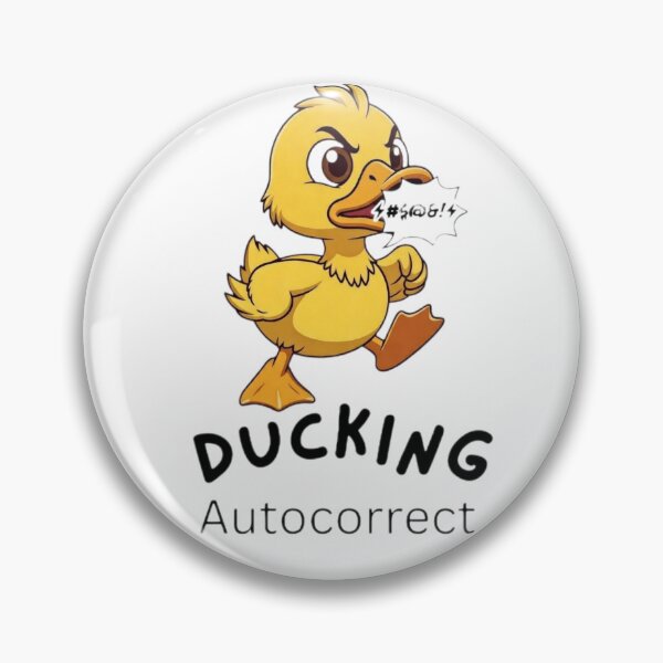 Item preview, Ducking Autocorrect designed and sold by thejeanofficial.