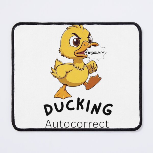 Item preview, Ducking Autocorrect designed and sold by thejeanofficial.