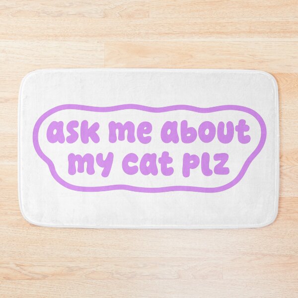 Item preview, ask me about my cat plz | Funny Cat Lover Gift, Cute Purple Kawaii Cat Design designed and sold by Nesstitches.