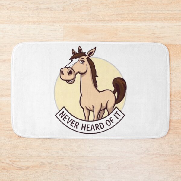 Item preview, Never Heard Of It Horse Denier Meme designed and sold by MystiColo.