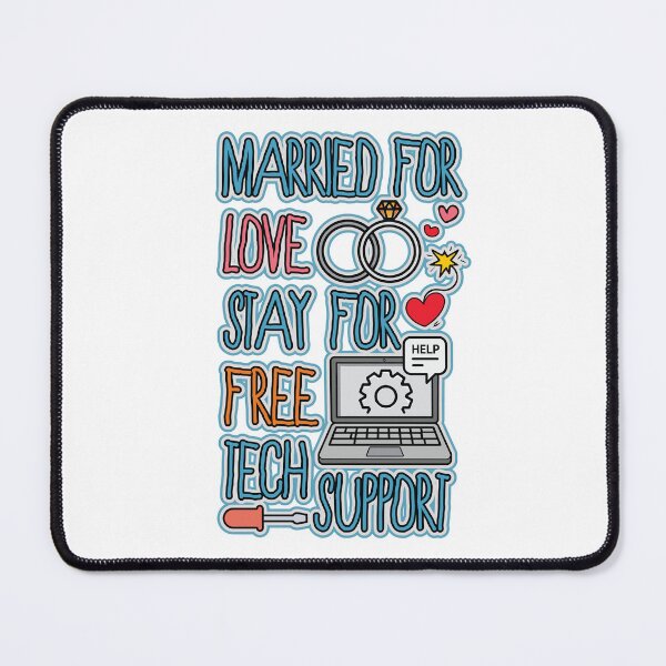 Item preview, Married for Love, Stay for Free Tech Support - Funny Couple Humor designed and sold by PCStudio57.