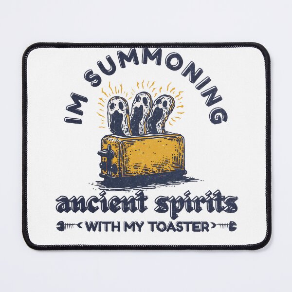 Item preview, Im Summoning Ancient Spirits With My Toaster Dark Humor Weirdcore designed and sold by Region.