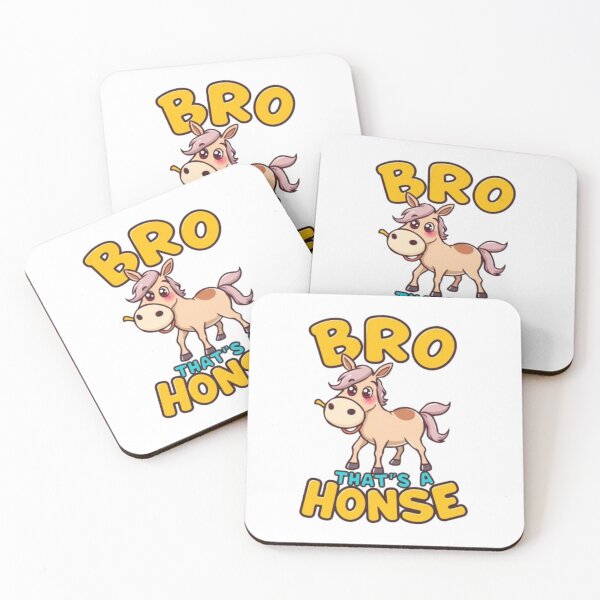 Item preview, Bro That's A Honse Funny Horse Denier Meme designed and sold by MystiColo.