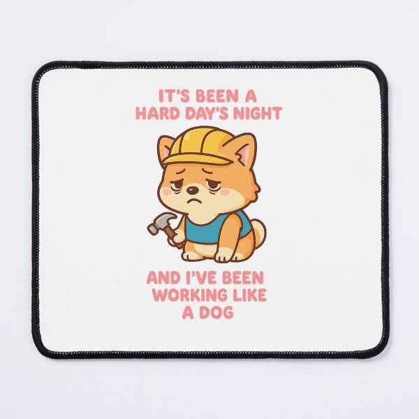 Item preview, Funny Worker Dog – “It’s Been a Hard Day’s Night” – The Beatles Inspired – Working Like a Dog Cartoon – Tired Dog Humor designed and sold by Donsean22.