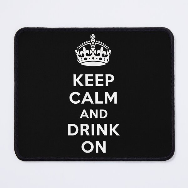 Item preview, Keep Calm and Drink On Funny Alcohol Lover Party Celebration Graphic Design designed and sold by NgumohaLanke.