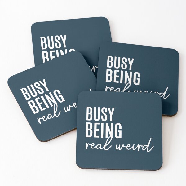 Item preview, Busy Being Real Weird Sarcastic Quote designed and sold by NosandEdgy.
