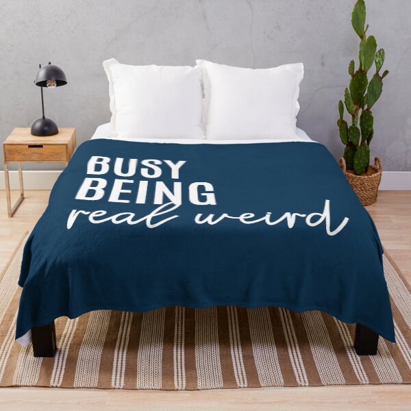 Item preview, Busy Being Real Weird Sarcastic Quote designed and sold by NosandEdgy.