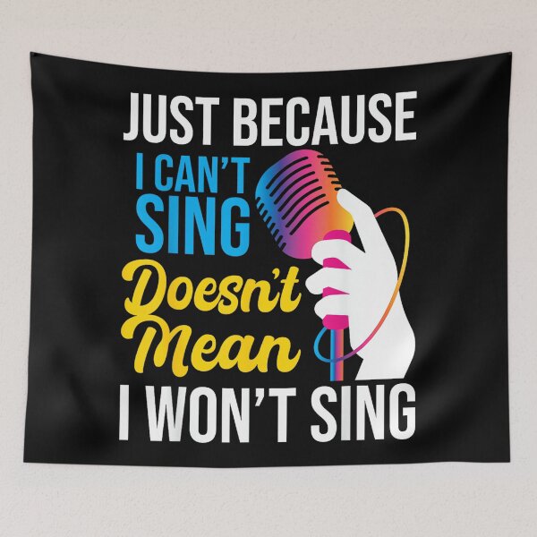 Item preview, Just Because I Can't Sing - Karaoke Party Singer Singing designed and sold by SethHHoward.