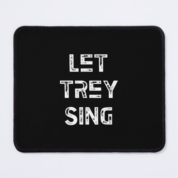 Item preview, Let Trey Sing designed and sold by SethHHoward.
