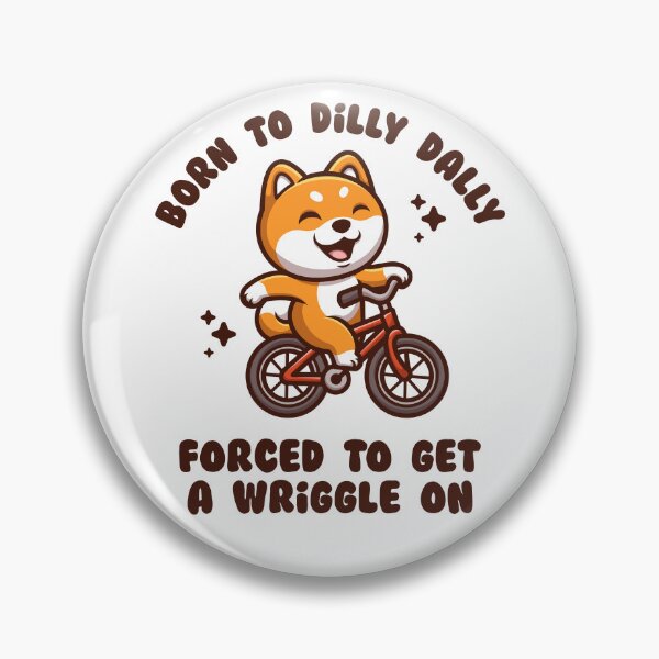 Item preview, Funny Shiba Inu - Born to Dilly Dally forced to get a wriggle on – cute dog cycling design (on light colors) designed and sold by messy-nessie.