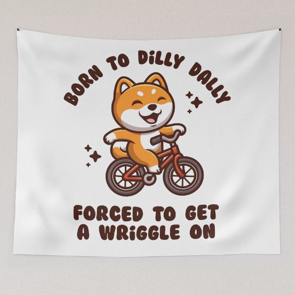 Item preview, Funny Shiba Inu - Born to Dilly Dally forced to get a wriggle on – cute dog cycling design (on light colors) designed and sold by messy-nessie.