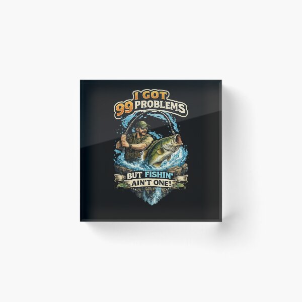 Item preview, 99 Problems But A Fish Aint One designed and sold by PureFlight.