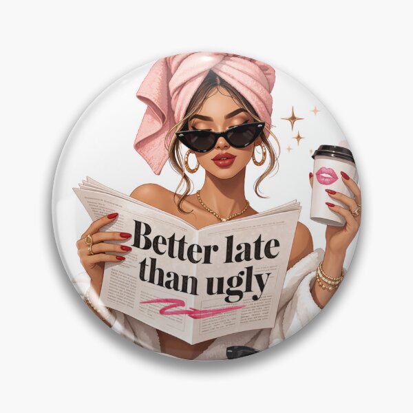 Item preview, Better Late Than Ugly – Glam Baddie Morning Aesthetic Design designed and sold by Aura.Creative.