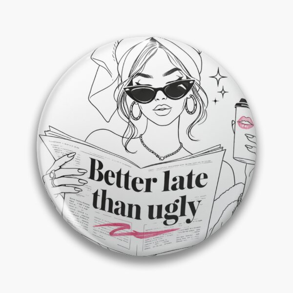 Item preview, Better Late Than Ugly – Dark Glam Baddie Aesthetic Design designed and sold by Aura.Creative.