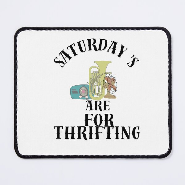 Item preview, Saturdays are for thrift storeing designed and sold by TaraPen.