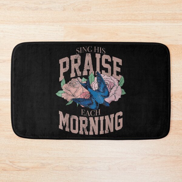 Item preview, Sing his praise each morning designed and sold by SethHHoward.