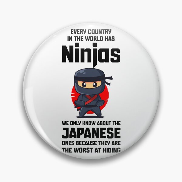 Item preview, Funny Ninja quote  – “Every country has ninjas” cartoon Ninja style Japanese meme (on light colors) designed and sold by messy-nessie.