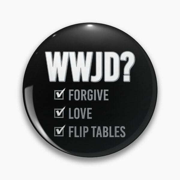 Item preview, WWJD Probably Flip Tables designed and sold by Rivolli.