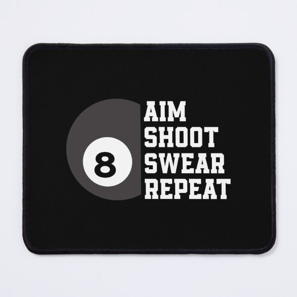 Item preview, Aim Shoot Swear Repeat Funny Billiard Pool Billiards Snooker designed and sold by RichardXRichard.
