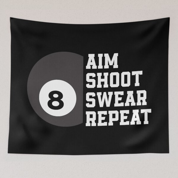 Item preview, Aim Shoot Swear Repeat Funny Billiard Pool Billiards Snooker designed and sold by RichardXRichard.