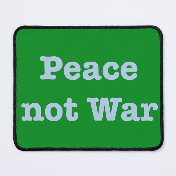 Item preview, Peace not War designed and sold by Mountain-Point.