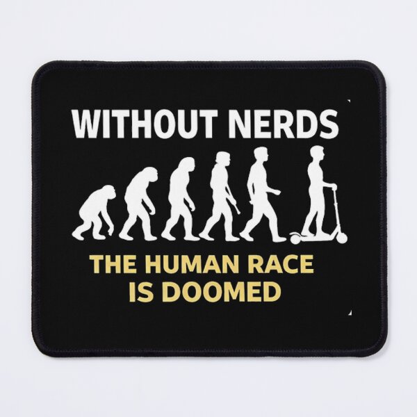Item preview, Without Nerds The Human Race Is DOOMED Evolution Dark designed and sold by WithoutTheNerds.