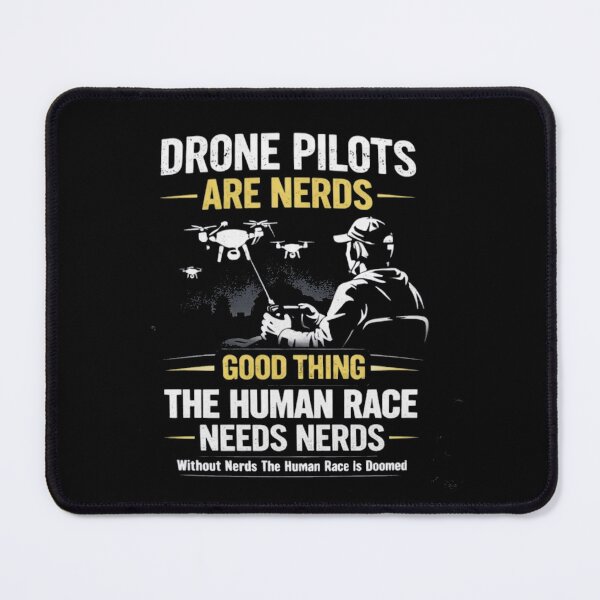 Item preview, Without Nerds The Human Race Is DOOMED Drone Pilots are Nerds Good Thing Dark designed and sold by WithoutTheNerds.