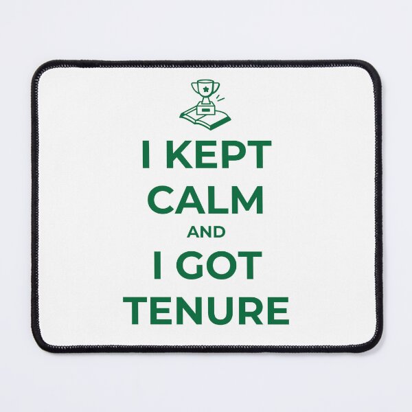 Item preview, Tenure Gift for Professors- I Kept Calm and I Got Tenure designed and sold by YellowfishShop.