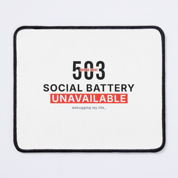Item preview, 503 Social Battery Unavailable - Funny Introvert Error Code Typography designed and sold by vizzionary.