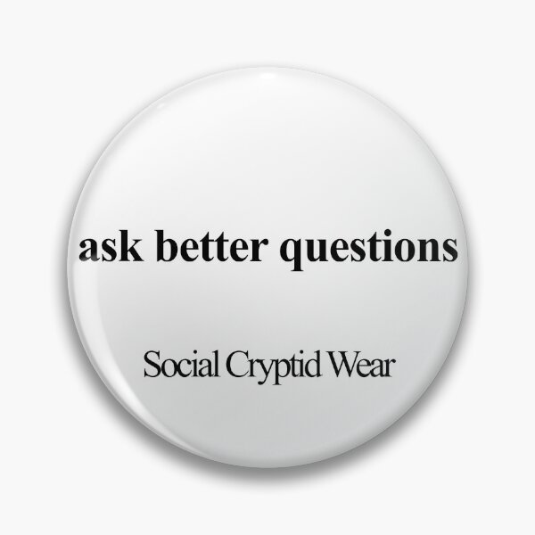 Item preview, Ask Better Questions designed and sold by birdspinestudio.
