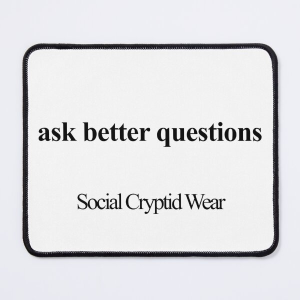 Item preview, Ask Better Questions designed and sold by birdspinestudio.