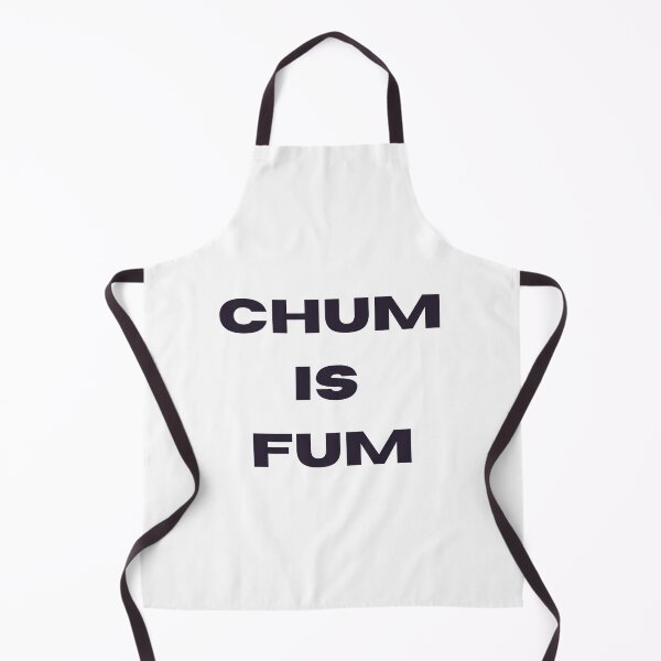 Item preview, CHUM IS FUM Spongebob quote designed and sold by For-The-Fans.