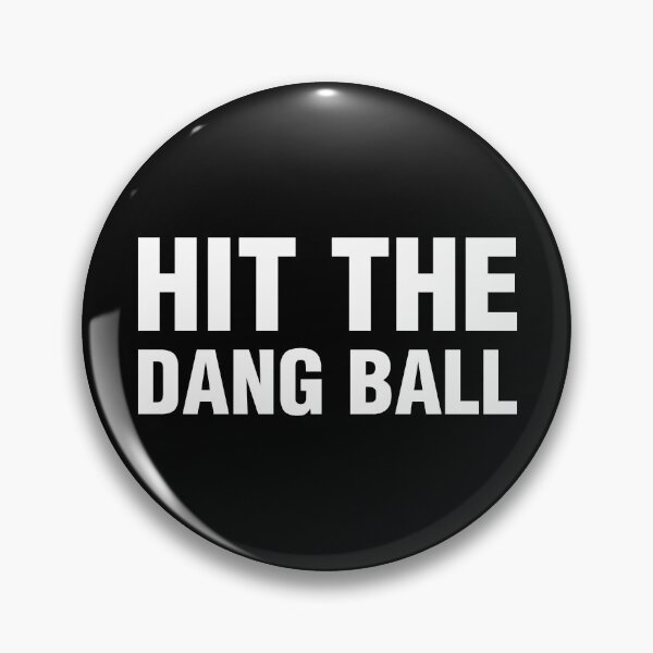 Item preview, Hit the Dang Ball designed and sold by Rivolli.