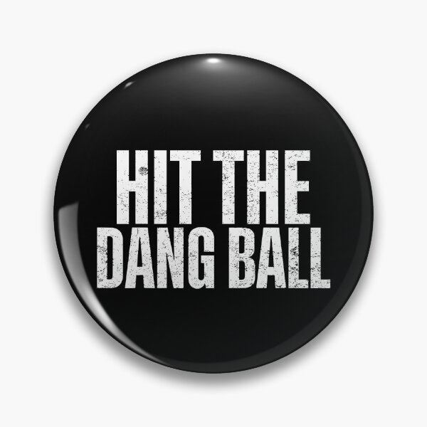 Item preview, Hit the Dang Ball designed and sold by snippetofevelyn.