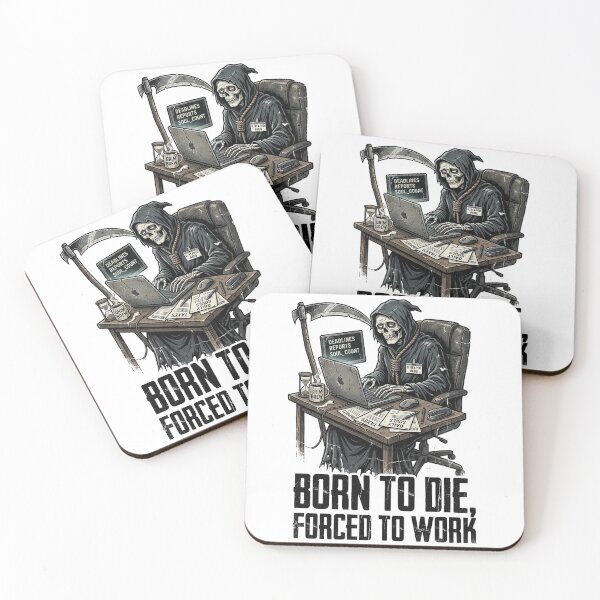 Item preview, BORN TO DIE, FORCED TO WORK designed and sold by DeadlyWhisper.