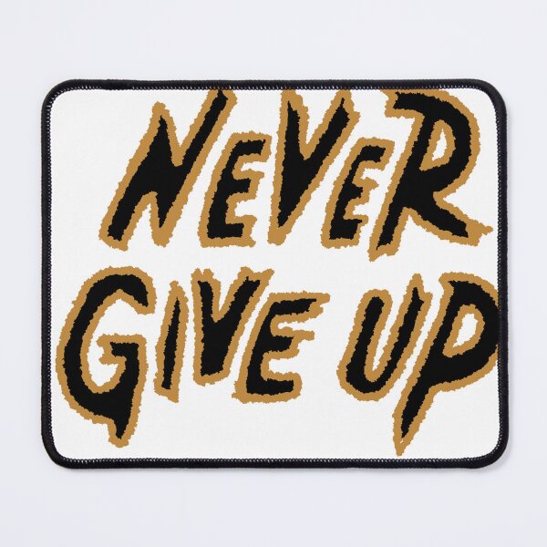 Item preview, Never Give Up designed and sold by Witty.