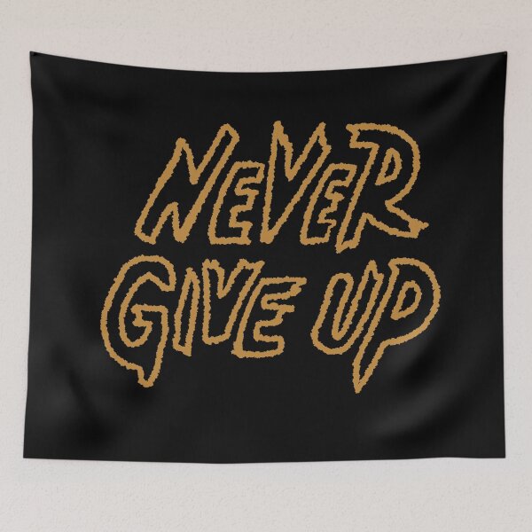 Item preview, Never Give Up designed and sold by Witty.