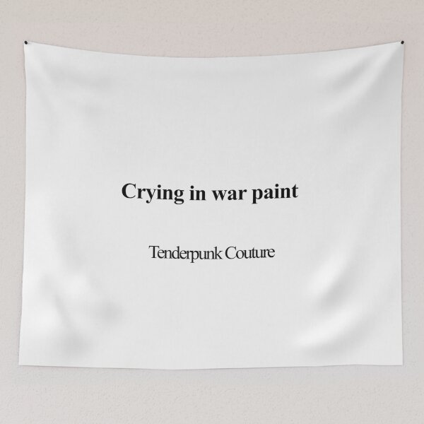Item preview, Crying in War Paint designed and sold by birdspinestudio.